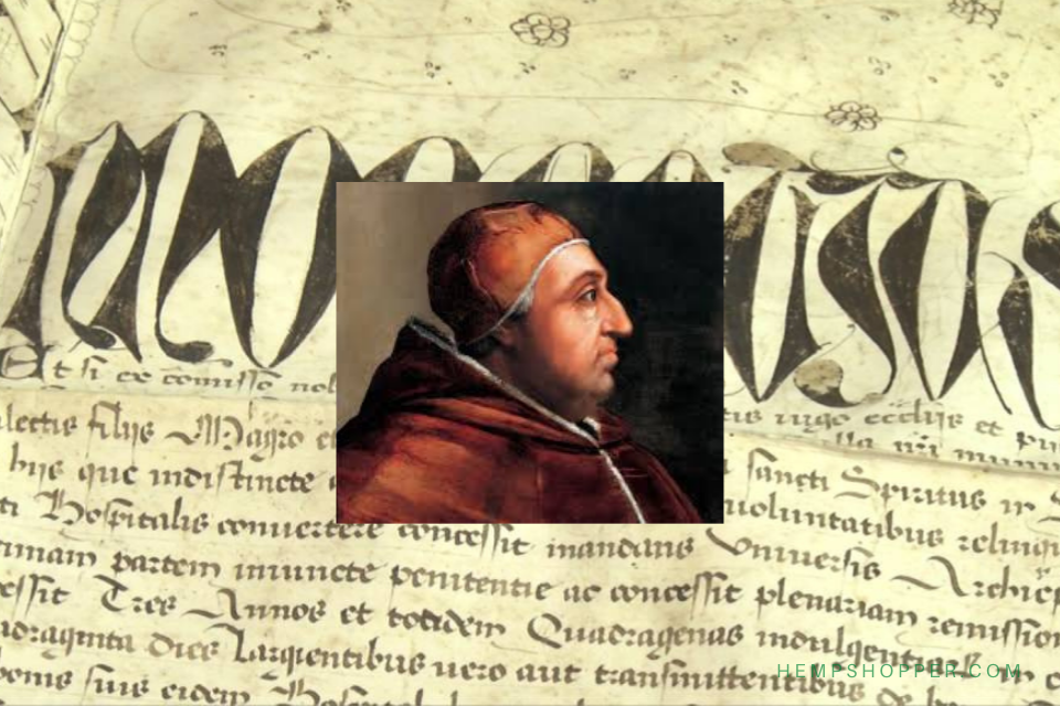 1484: Pope Innocent VIII labels cannabis as an unholy sacrament