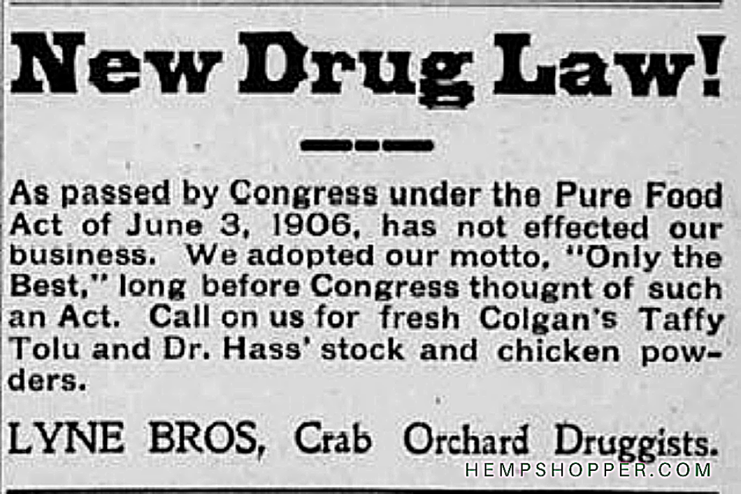 1906: The Pure Food and Drug Act makes cannabis legally available